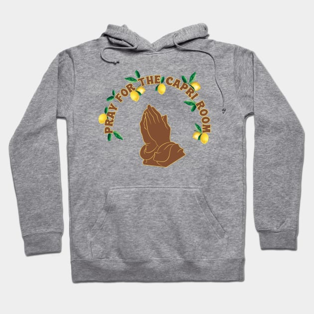 Pray for the Capri Room Hoodie by The Bravo Breakdown